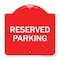 Signmission Designer Series Reserved Parking Bright Yellow, Red & White Aluminum Sign, 18" x 18", RW-1818-22991 A-DES-RW-1818-22991 - alternate 1